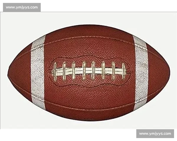 探索美式橄榄球的激情历史与战术魅力全景解析终极对决文化传承之 - 副本 - 副本 (2) 探索美式橄榄球的激情历史与战术魅力全景解析终极对决文化传承之 - 副本 - 副本 (2)